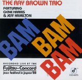 Ray Brown Trio - Bam Bam Bam