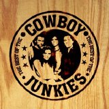 Cowboy Junkies - The Best of Cowboy Junkies