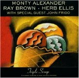 Monty Alexander, Ray Brown, Herb Ellis - Triple Scoop