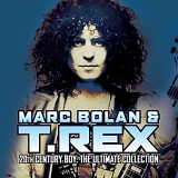 Marc Bolan & T. Rex - 20th Century Boy: The Ultimate Collection