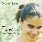 Diane Nalini - Tales my mama told me