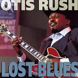 Otis Rush - Lost In The Blues