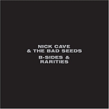 Nick Cave & the Bad Seeds - B-Sides & Rarities