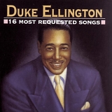 Duke Ellington - 16 Most Requested Songs