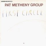 Pat METHENY Group - 1984: First Circle