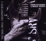 Vaughan, Stevie Ray - The Real Deal: Greatest Hits 2