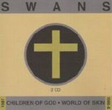 Swans & Skin - Children Of God - World Of Skin