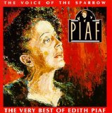 Edith Piaf - The Voice Of The Sparrow - The Very Best Of Edith Piaf
