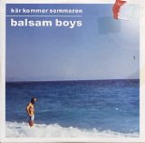 Balsam Boys - Här kommer sommaren