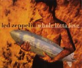 Led Zeppelin - Whole Lotta Love