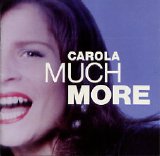 Carola - Much More