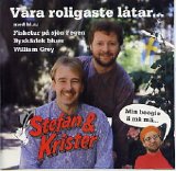 Stefan & Krister - Våra roligaste låtar