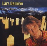Lars Demian - Man får vara glad att man inte är död