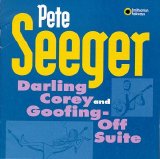 Pete Seeger - Darling Corey and Goofing-Off Suite