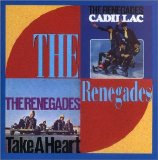 Renegades - Cadillac & Take A Heart