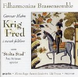 Filharmonins Brassensemble - Krig och fred i svensk folklore samt Stolta Stad