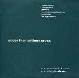 Various artists - Under The Northern Cross - Scandinavian folk music according to atrium