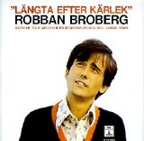 Robert Broberg - Längta efter kärlek