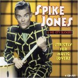 Spike Jones and his City Slickers - Strictly For Music Lovers