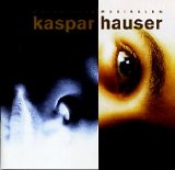 Original Swedish Cast - Musik från musikalen Kaspar Hauser