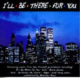 Various artists - I'll Be There For You
