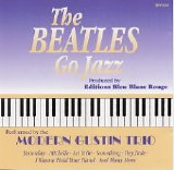 Modern Gustin Trio - The Beatles Go Jazz