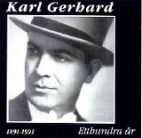 Karl Gerhard - Etthundra Ã¥r
