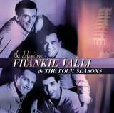 Frankie Valli & The Four Seasons - Definitive Frankie Valli & The Four Seasons