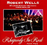 Robert Wells - Rhapsody in Rock - Part Two