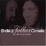 Brolle Jr - Brolle Jr tolkar Cornelis - En stund på jorden