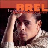 Jacques Brel - Quand on n'a que l'amour