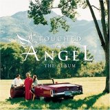 Soundtrack - Touched by an Angel - The Album