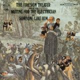 The Firesign Theatre - Waiting for the Electrician or Someone Like Him