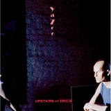 Yazoo - Upstairs At Eric's (Expanded)