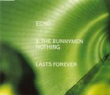 Echo & The Bunnymen - Nothing Lasts Forever single