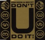 Eskimos & Egypt - Don't U Do It! single