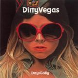 Dirty Vegas - Days Go By single