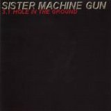 Sister Machine Gun - Hole In The Ground single