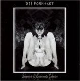Die Form - Akt (Sideprojects And Experimental Collection)