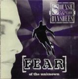 Siouxsie & The Banshees - Fear (Of The Unknown) single