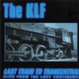 KLF - Last Train To Transcentral single