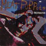 Meat Puppets - Backwater single
