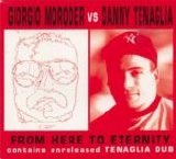 Giorgio Moroder vs Danny Tenaglia - From Here To Eternity single