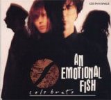 An Emotional Fish - Celebrate single