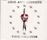 Love & Rockets - This Heaven single (UK)