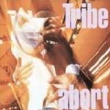 Tribe - Abort