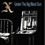 X - Under The Big Black Sun (Remastered)