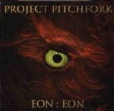 Project Pitchfork - Eon : Eon