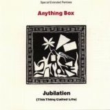 Anything Box - Jubilation (This Thing Called Life) single