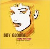 Boy George - Lucky For Some